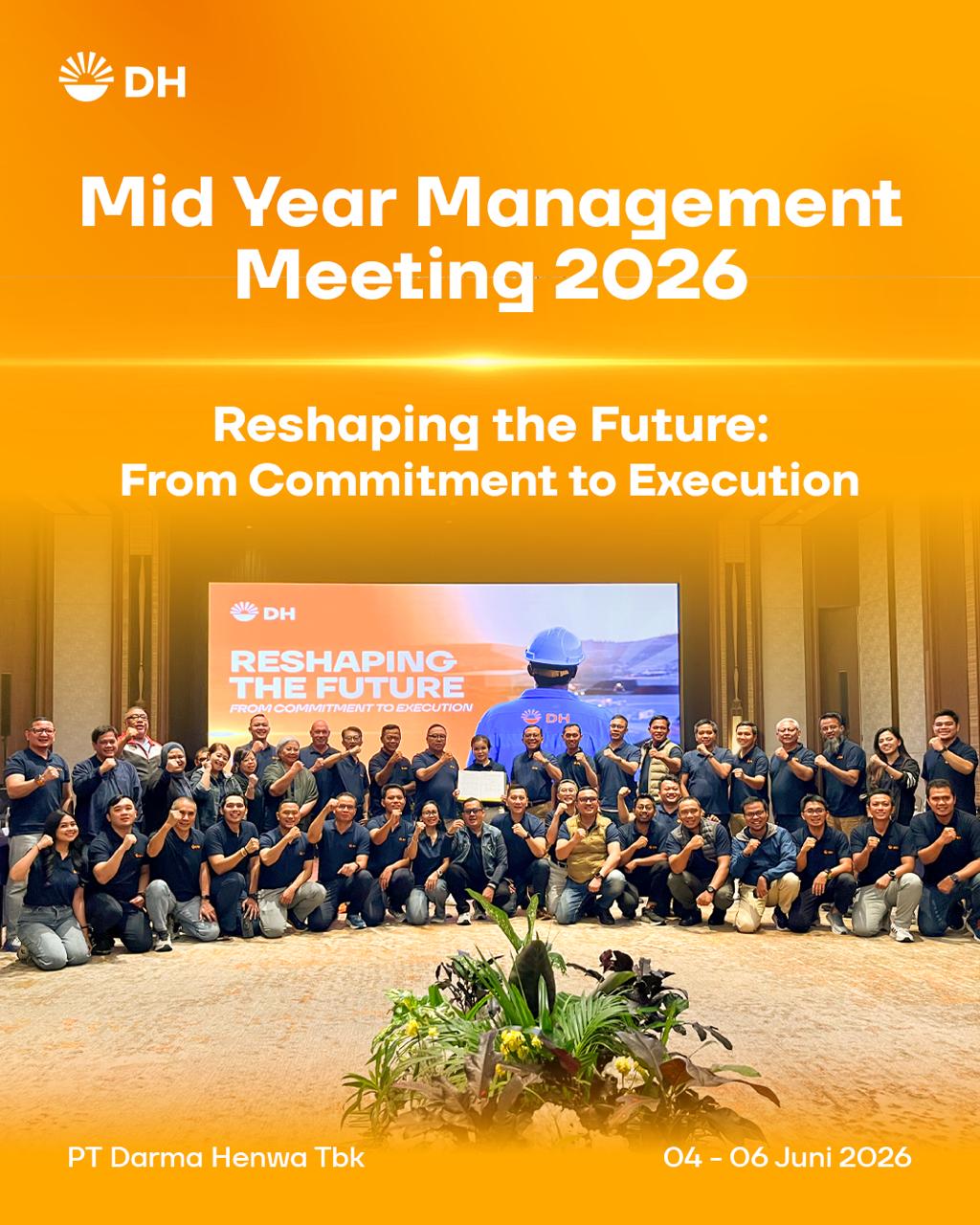 Mid Year Management Meeting 2026 (Reshaping the Future : From Commitment to Execution)